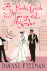 A Bride's Guide to Marriage and Murder: A Brilliant Victorian Historical Mystery (A Countess of Harleigh Mystery #5) By Dianne Freeman Cover Image