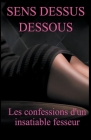 Sens Dessus Dessous: les Confessions d'un Fesseur By Arnaud de Coudrée Cover Image