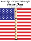 Musica Degli Stati Uniti d'America Per Flauto Dolce: 10 Canzoni Patriottiche By Uncle Sam Cover Image
