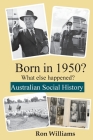 Born in 1950? What else happened?] (Born in 19xx? What Else Happened? #12) Cover Image