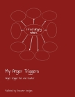 My Anger Triggers: Anger trigger list and tracker By Character Designs Cover Image