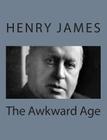 The Awkward Age By Henry James Cover Image