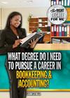 What Degree Do I Need to Pursue a Career in Bookkeeping & Accounting? (Right Degree for Me) Cover Image