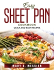 Easy Sheet Pan Cookbook: Quick and Easy Recipes Cover Image