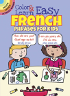 Color & Learn Easy French Phrases for Kids (Dover Little Activity Books) By Roz Fulcher Cover Image