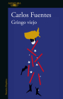 Gringo viejo / Old Gringo By Carlos Fuentes Cover Image