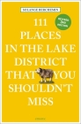 111 Places in the Lake District That You Shouldn't Miss Revised By Solange Berchemin Cover Image