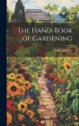 The Hand-book of Gardening By Edward Kemp Cover Image