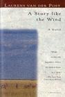 A Story Like The Wind By Laurens van der Post Cover Image