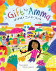 A Gift for Amma: Market Day in India Cover Image
