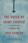 The Guild of Saint Cooper By Shya Scanlon Cover Image