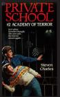 Private School #2, Academy of Terror By Steven Charles Cover Image