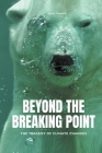 Beyond The Breaking Point The Tragedy of Climate Changes By Davis Truman Cover Image