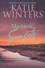 Mackinac Sunsets By Katie Winters Cover Image