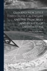 Old and new Style Fixed Dates Calendars and the Principles and Results of Emendations; a Paper Read Cover Image
