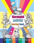 Mermaid Activity Coloring Book: Easy & Fun Coloring Book for Kids Age 3-8 Cover Image