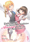 Didn't I Say to Make My Abilities Average in the Next Life?! (Light Novel) Vol. 3 By Funa Cover Image