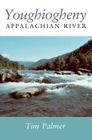 Youghiogheny: Appalachian River By Tim Palmer Cover Image