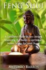 Feng Shui: Mastering the Basics to an Elegant Home Design for Inner Peace By Antonio Barros Cover Image