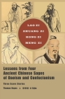 Lessons from Four Ancient Chinese Sages of Daoism and Confucianism: Three Score Stories By Thomas Hayes, Li Sijin Cover Image