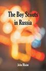 The Boy Scouts In Russia By John Blaine Cover Image