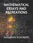 Mathematical Essays and Recreations Cover Image