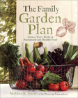 The Family Garden Plan: Grow a Year's Worth of Sustainable and Healthy Food Cover Image