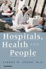 Hospitals, Health and People By Albert W. Snoke Cover Image