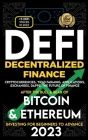 Decentralized Finance 2023 (DeFi) Investing For Beginners to Advance, Cryptocurrencies, Yield Farming, Applications, Exchanges, Dapps, After The Bull By Nft Trending Crypto Art Cover Image