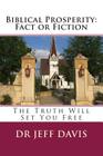 Biblical Prosperity: Fact or Fiction: The Truth Will Set You Free (Money Matters #3) Cover Image