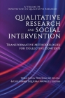 Qualitative Research and Social Intervention: Transformative Methodologies for Collective Contexts (Innovations in Qualitative Research) Cover Image