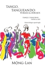 Tango, Tangueando: Poemas y Dibujos (Tango, Tangoing: Poems & Art) (Bilingual Spanish/English Edition) By Mong-Lan Cover Image