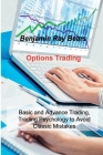 Options Trading: Basic and Advance Trading, Trading Psychology to Avoid Classic Mistakes By Benjamin Ray Bears Cover Image