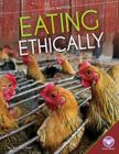 Eating Ethically (Food Matters) By Rebecca Felix Cover Image