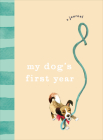 My Dog's First Year: A Journal By Pop Press Cover Image