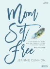 Mom Set Free - Bible Study Book: Good News for Moms Who Are Tired of Trying to Be Good Enough Cover Image