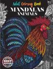 Adult Coloring Book: Mandalas Animals: Adult Coloring Book: Stress Relieving Designs Animals, Mandalas, Flowers, Paisley Patterns and So Mu By M. J. Coloring Cover Image
