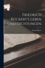 Friedrich Rückert's Leben Und Dichtungen Cover Image