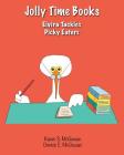 Jolly Time Books: Elvira Tackles Picky Eaters Cover Image