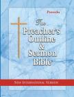 The Preacher's Outline & Sermon Bible: Proverbs: New International Version By Leadership Ministries Worldwide Cover Image