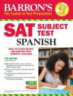 Barron's SAT Subject Test Spanish: with MP3 CD By M.A. Diaz, Jose M. Cover Image