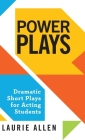 Power Plays: Dramatic Short Plays for Acting Students Cover Image