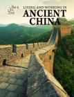 Living and Working in Ancient China (Back in Time) Cover Image