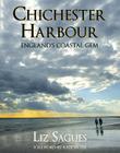 Chichester Harbour: England's Coastal Gem By Liz Sagues Cover Image