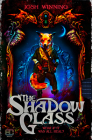 The Shadow Glass By Josh Winning Cover Image