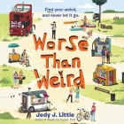 Worse Than Weird Lib/E By Jody J. Little, Lisa Cordileone (Read by) Cover Image