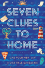 Seven Clues to Home By Gae Polisner, Nora Raleigh Baskin Cover Image