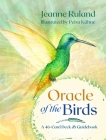 Oracle of the Birds: A 46-Card Deck and Guidebook By Jeanne Ruland, Petra Kühne (Illustrator) Cover Image