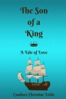 The Son of a King (A Tale of Love) Cover Image