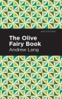 The Olive Fairy Book By Andrew Lang, Mint Editions (Contribution by) Cover Image
